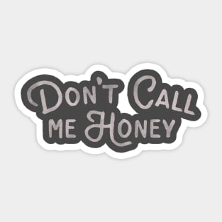 "Don't Call Me Honey" Funny Typography Design Sticker